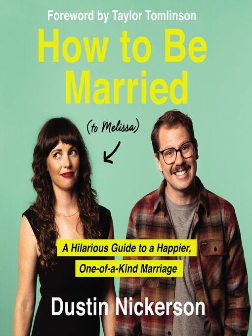 Title details for How to Be Married (to Melissa) by Dustin Nickerson - Available